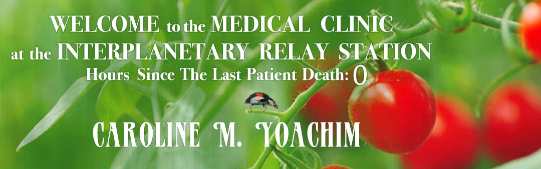 Welcome to the Medical Clinic at the Interplanetary Relay Station by Caroline M. Yoachim